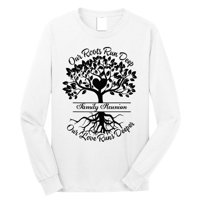 Our Roots Run Deep Our Love Runs Deeper Family Reunion 2024 Long Sleeve Shirt