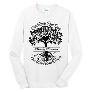 Our Roots Run Deep Our Love Runs Deeper Family Reunion 2024 Tall Long Sleeve T-Shirt