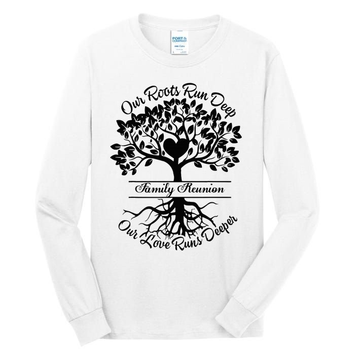 Our Roots Run Deep Our Love Runs Deeper Family Reunion 2024 Tall Long Sleeve T-Shirt