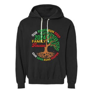 Our Roots Run Deep Our Love Runs Deeper Family Reunion 2024 Garment-Dyed Fleece Hoodie