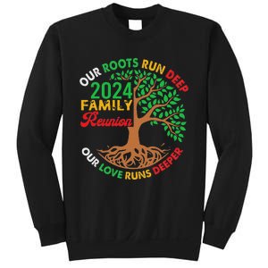 Our Roots Run Deep Our Love Runs Deeper Family Reunion 2024 Sweatshirt