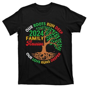 Our Roots Run Deep Our Love Runs Deeper Family Reunion 2024 T-Shirt