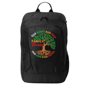 Our Roots Run Deep Our Love Runs Deeper Family Reunion 2024 City Backpack