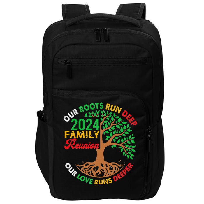 Our Roots Run Deep Our Love Runs Deeper Family Reunion 2024 Impact Tech Backpack