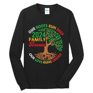 Our Roots Run Deep Our Love Runs Deeper Family Reunion 2024 Tall Long Sleeve T-Shirt