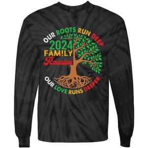 Our Roots Run Deep Our Love Runs Deeper Family Reunion 2024 Tie-Dye Long Sleeve Shirt