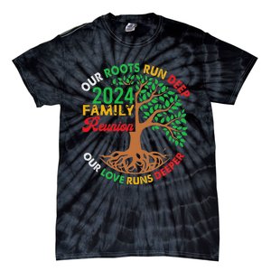 Our Roots Run Deep Our Love Runs Deeper Family Reunion 2024 Tie-Dye T-Shirt