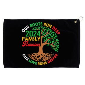 Our Roots Run Deep Our Love Runs Deeper Family Reunion 2024 Grommeted Golf Towel