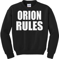 Orion Rules Son Daughter Baby Name Kids Sweatshirt