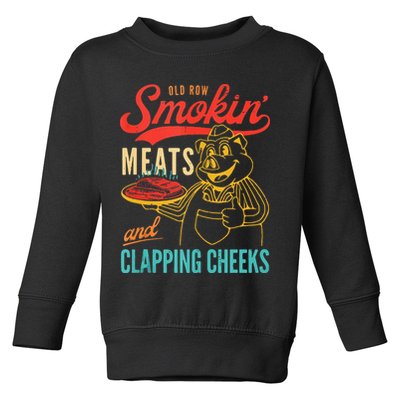 Old Row Smokin Meats And Clapping Cheeks Funny Toddler Sweatshirt