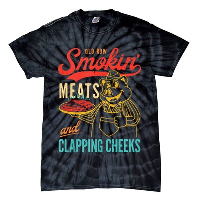 Old Row Smokin Meats And Clapping Cheeks Funny Tie-Dye T-Shirt