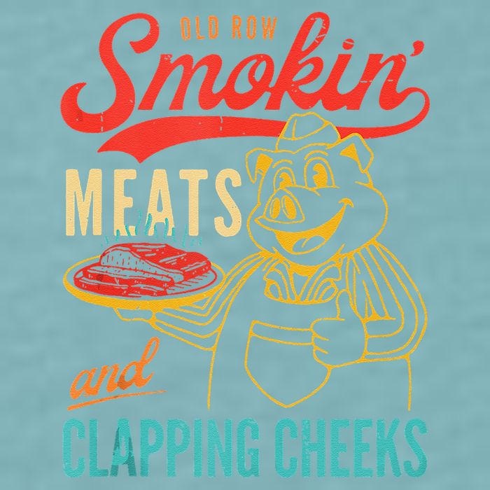 Old Row Smokin Meats And Clapping Cheeks Funny Sueded Cloud Jersey T-Shirt