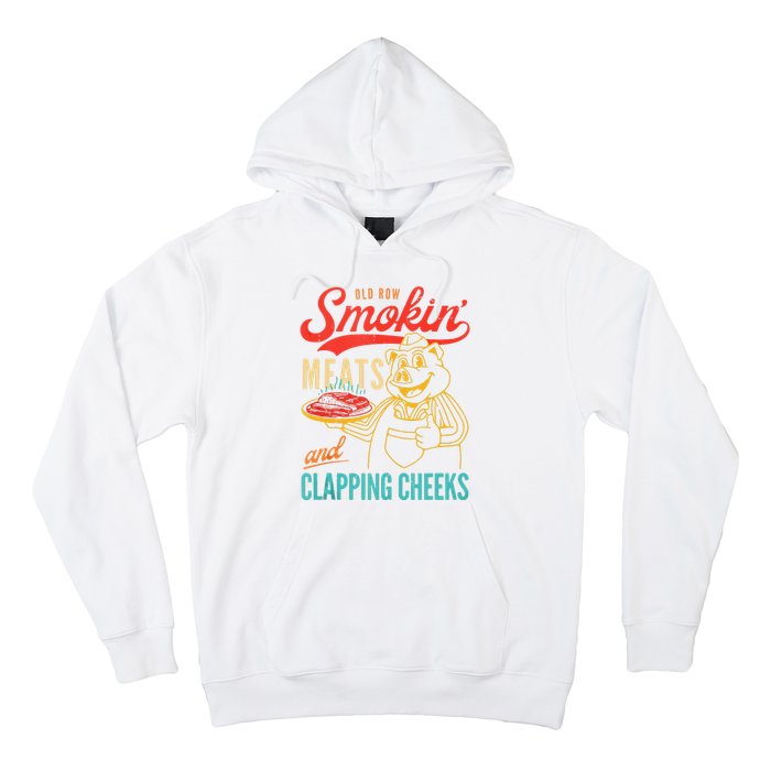 Old Row Smokin Meats And Clapping Cheeks Funny Hoodie