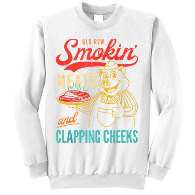 Old Row Smokin Meats And Clapping Cheeks Funny Sweatshirt