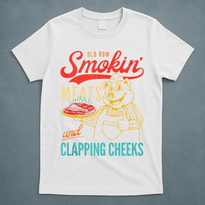 Old Row Smokin Meats And Clapping Cheeks Funny T-Shirt