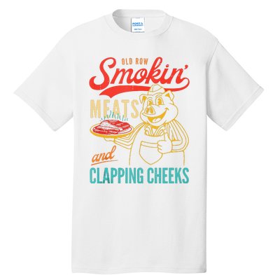 Old Row Smokin Meats And Clapping Cheeks Funny Tall T-Shirt