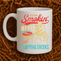 Old Row Smokin Meats And Clapping Cheeks Funny Mug