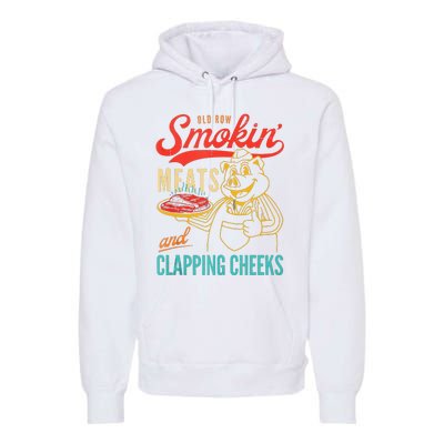 Old Row Smokin Meats And Clapping Cheeks Funny Premium Hoodie