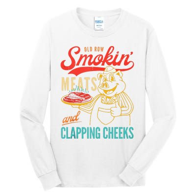 Old Row Smokin Meats And Clapping Cheeks Funny Tall Long Sleeve T-Shirt