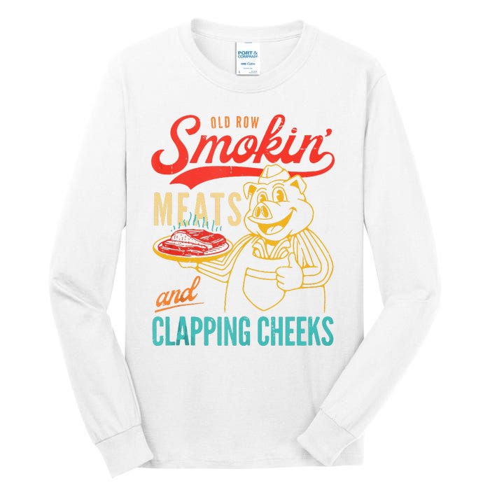 Old Row Smokin Meats And Clapping Cheeks Funny Tall Long Sleeve T-Shirt