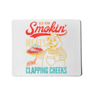 Old Row Smokin Meats And Clapping Cheeks Funny Mousepad