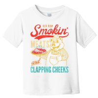 Old Row Smokin Meats And Clapping Cheeks Funny Toddler T-Shirt