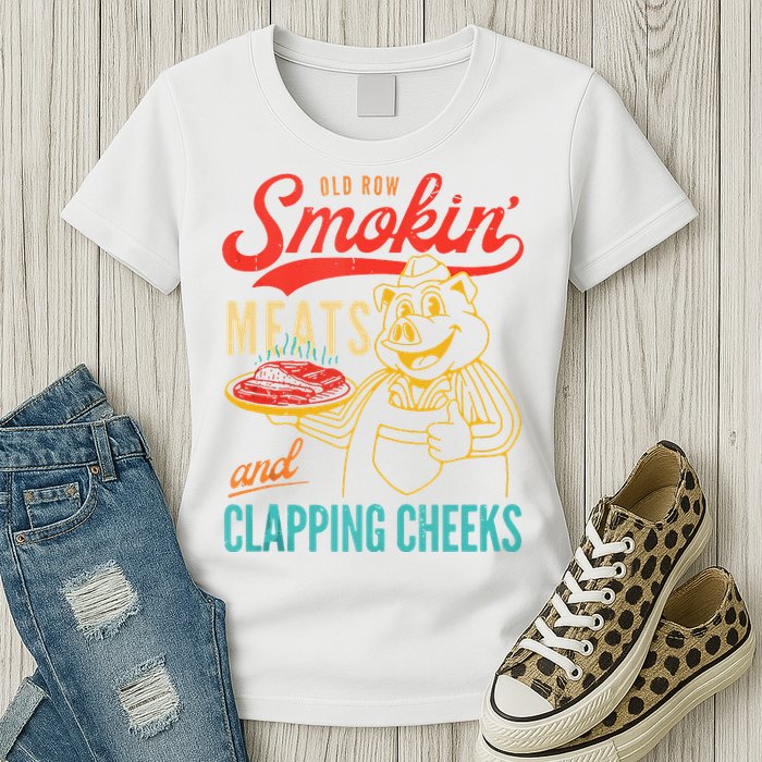 Old Row Smokin Meats And Clapping Cheeks Funny Womens T-Shirt