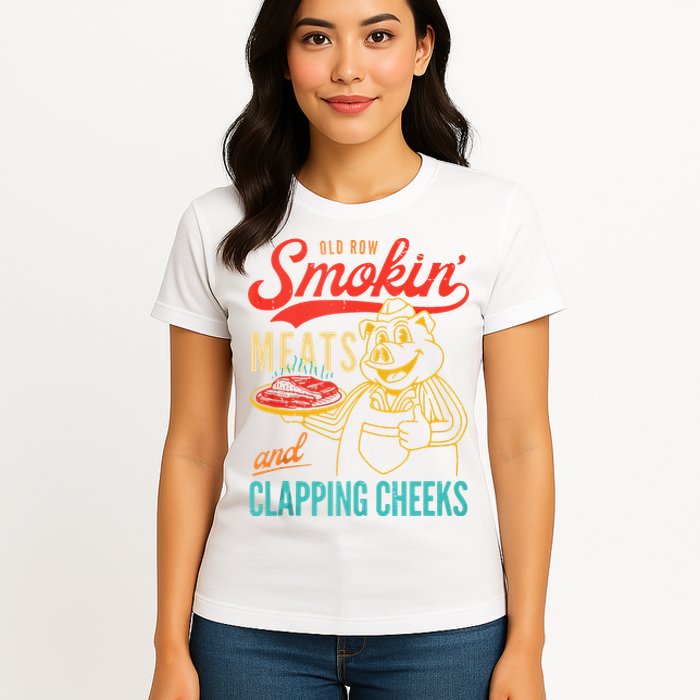 Old Row Smokin Meats And Clapping Cheeks Funny Womens T-Shirt