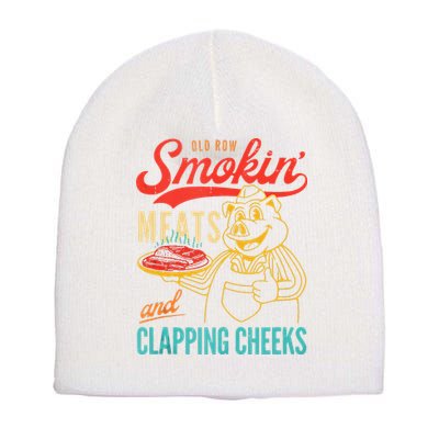 Old Row Smokin Meats And Clapping Cheeks Funny Short Acrylic Beanie
