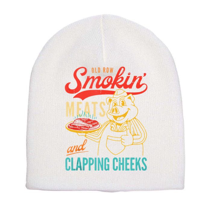 Old Row Smokin Meats And Clapping Cheeks Funny Short Acrylic Beanie