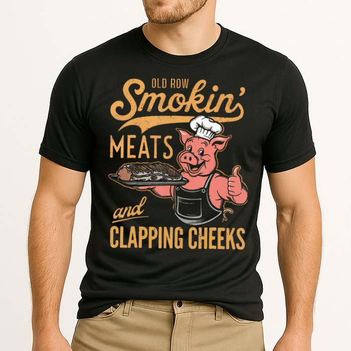 Old Row Smokin Meats And Clapping Cheeks Funny Bbq Performance Shirt