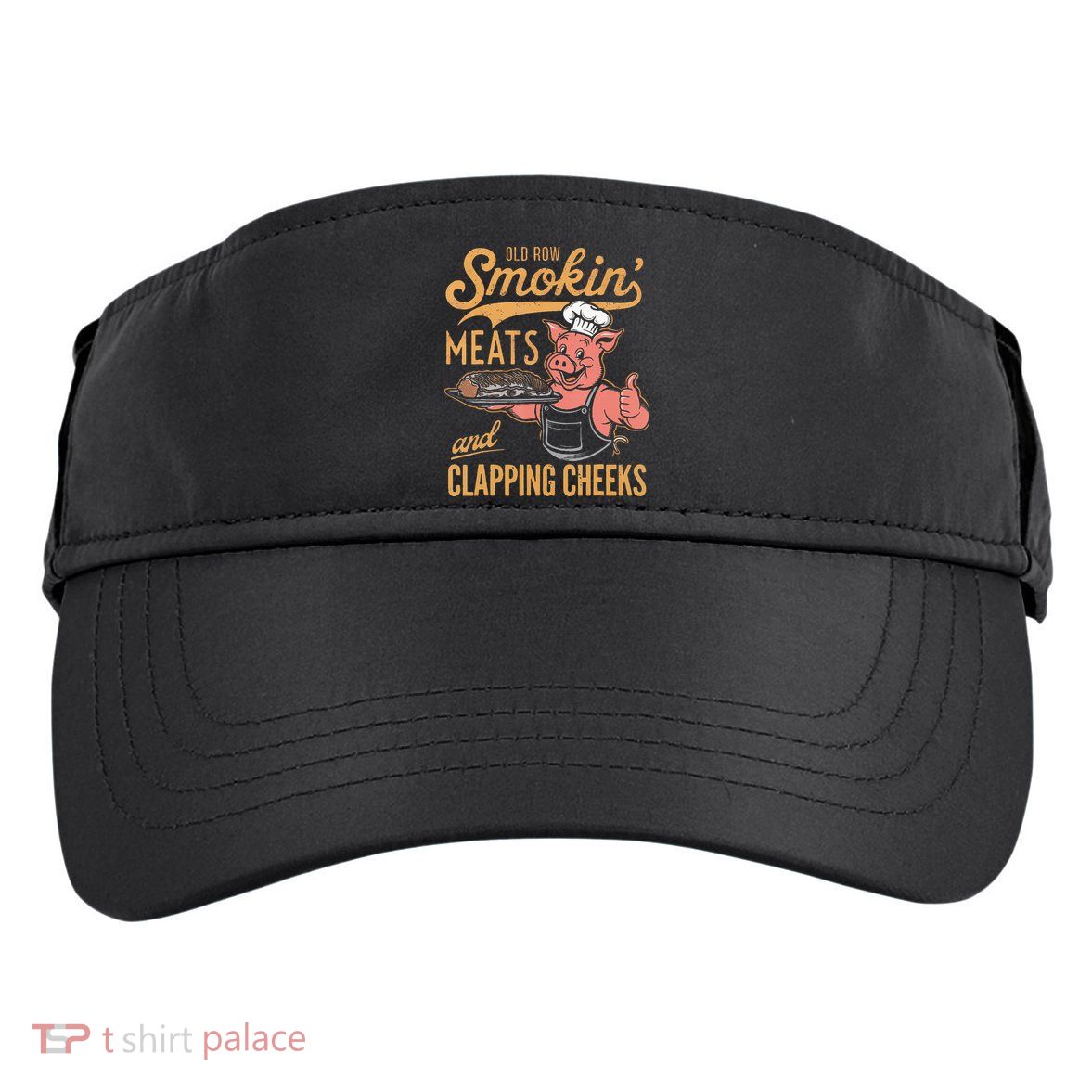 Old Row Smokin Meats And Clapping Cheeks Funny Bbq Adult Drive Performance Visor