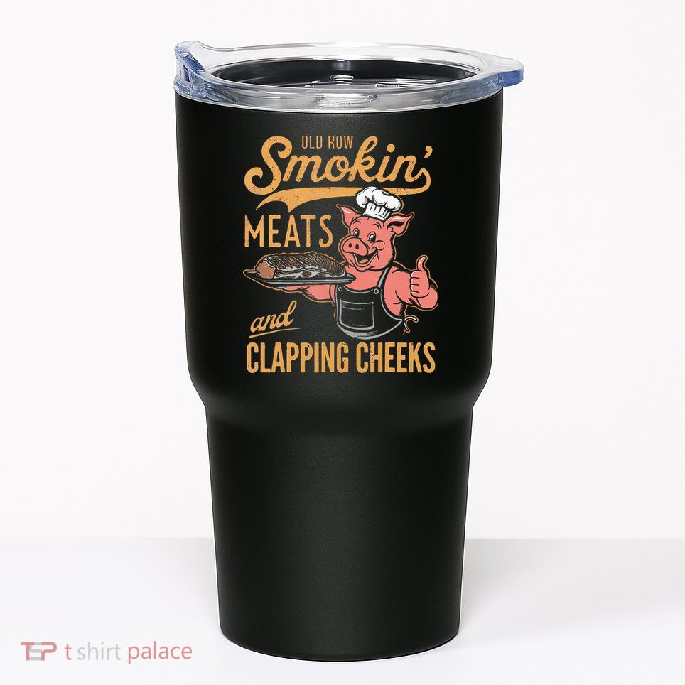 Old Row Smokin Meats And Clapping Cheeks Funny Bbq Tumbler