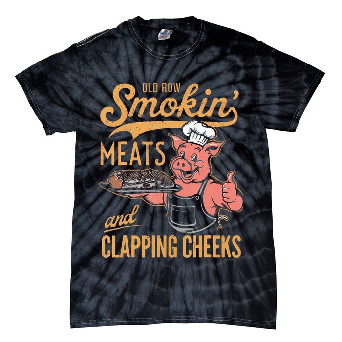 Old Row Smokin Meats And Clapping Cheeks Funny Bbq Tie-Dye T-Shirt