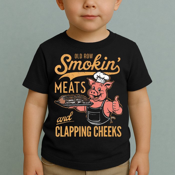 Old Row Smokin Meats And Clapping Cheeks Funny Bbq Toddler T-Shirt