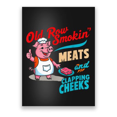 Old Row Smokin Meats And Clapping Cheeks Poster