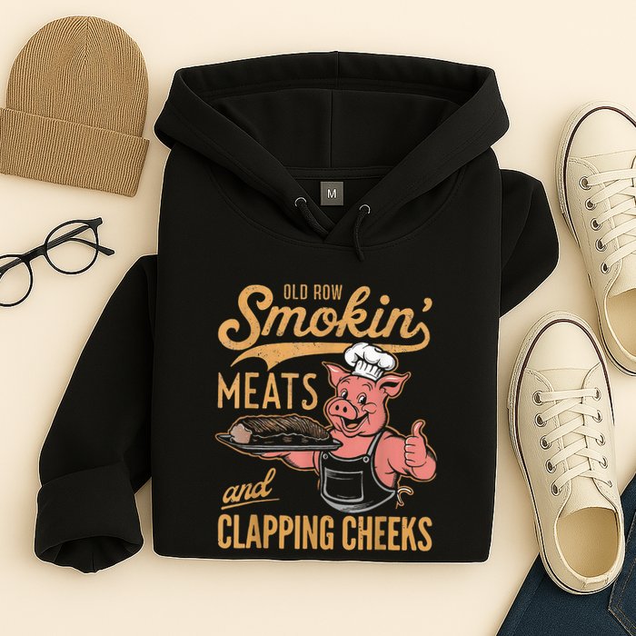 Old Row Smokin Meats And Clapping Cheeks Funny Hoodie