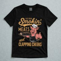 Old Row Smokin Meats And Clapping Cheeks Funny T-Shirt