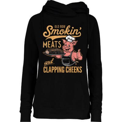 Old Row Smokin Meats And Clapping Cheeks Funny Womens Funnel Neck Pullover Hood