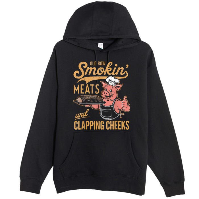 Old Row Smokin Meats And Clapping Cheeks Funny Premium Pullover Hoodie
