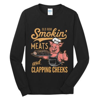 Old Row Smokin Meats And Clapping Cheeks Funny Tall Long Sleeve T-Shirt
