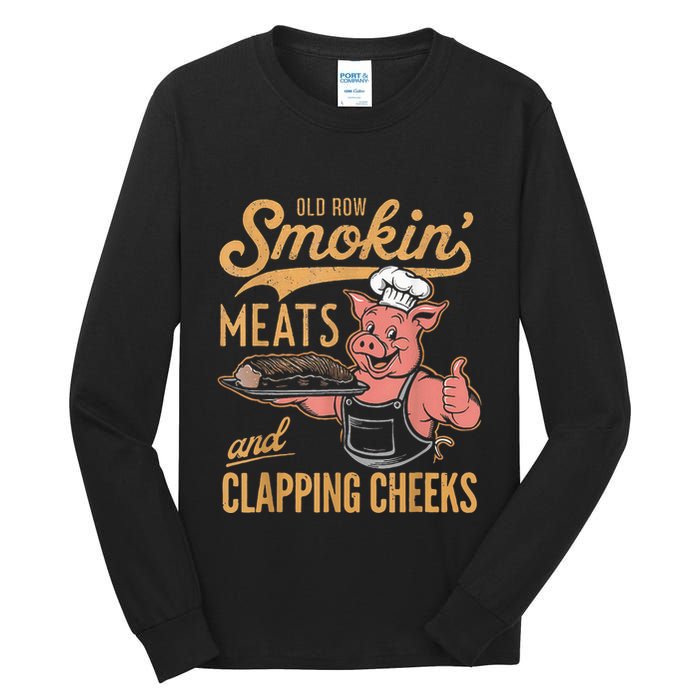 Old Row Smokin Meats And Clapping Cheeks Funny Tall Long Sleeve T-Shirt