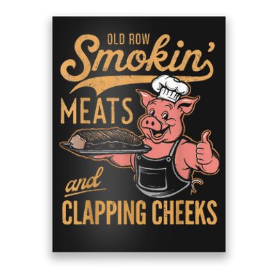 Old Row Smokin Meats And Clapping Cheeks Funny Poster