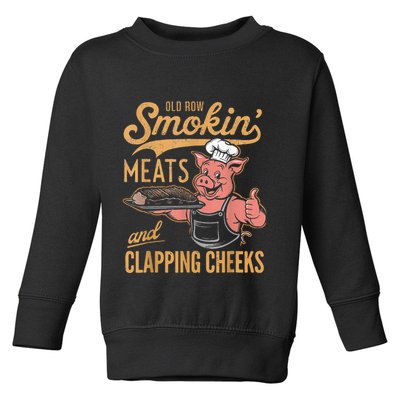 Old Row Smokin Meats And Clapping Cheeks Funny Toddler Sweatshirt