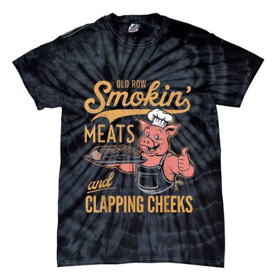Old Row Smokin Meats And Clapping Cheeks Funny Tie-Dye T-Shirt
