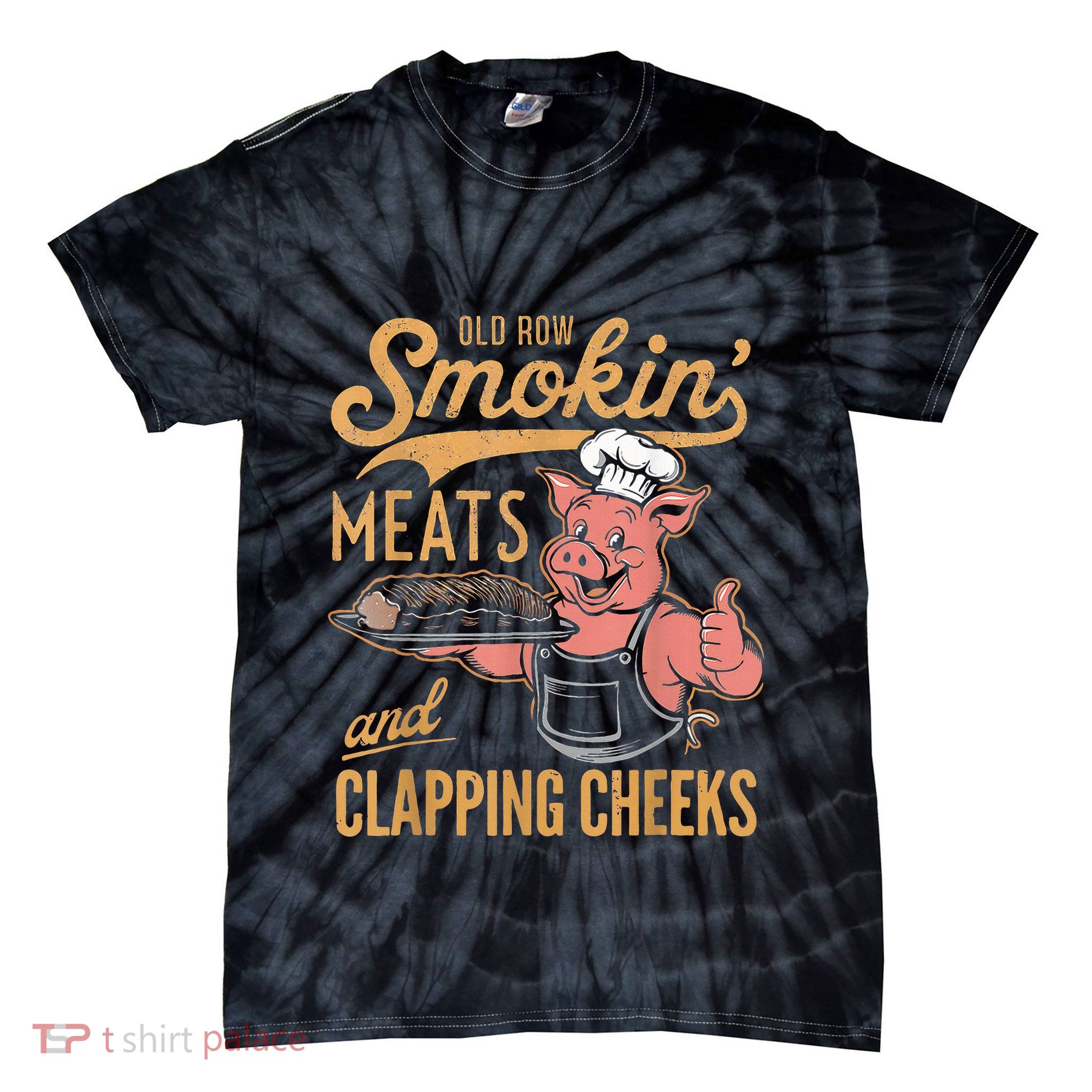 Old Row Smokin Meats And Clapping Cheeks Funny Tie-Dye T-Shirt