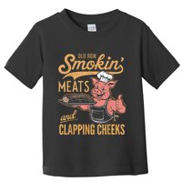 Old Row Smokin Meats And Clapping Cheeks Funny Toddler T-Shirt