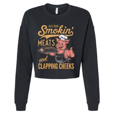 Old Row Smokin Meats And Clapping Cheeks Funny Cropped Pullover Crew