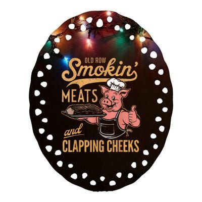 Old Row Smokin Meats And Clapping Cheeks Funny Ceramic Oval Ornament