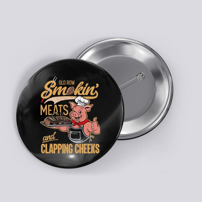 Old Rows Smokin' Meats And Clapping Cheeks Funny Pig Chef Button